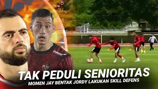 Langsung Kena Ulti Jay Di Sesi Latihan ! Jordy Di Buat Sadar Timing Defens Sangat Penting