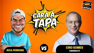 Cara a Tapa - Ciro Gomes