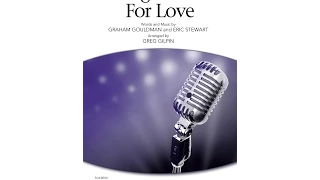 Things We Do For Love (SATB Choir) - Arranged by Greg Gilpin