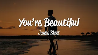 James Blunt - You're Beautiful (Lyrics)