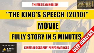 "The King's Speech (2010)" Full Story & Deep Analysis in 5 Minutes (Spoilers!)
