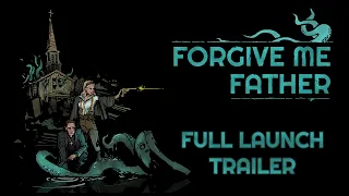 Forgive Me Father - Launch Trailer