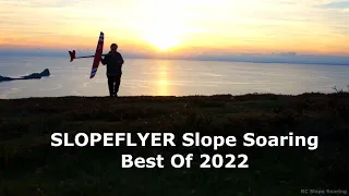 Slopeflyer Slope Soaring - Best Of 2022 - GLIDER Soaring Compilation