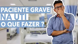 Paciente Grave na UTI | COM O QUE SE PREOCUPAR