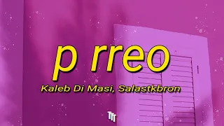 P RREO - Kaleb Di Masi, Salastkbron, Alejo Isakk (Letra) | Ella agarra el celular y abre tik tok