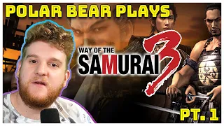 This Game is Goofy - Polar Bear Plays: Way of the Samurai 3 (PT. 1)