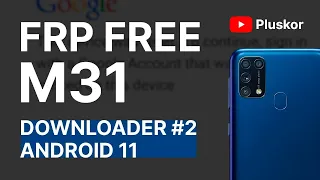 FRP! Samsung M31 M315F Android 11 2 загрузчик. Бесплатный, надежный метод. Бонус, запись разговоров.