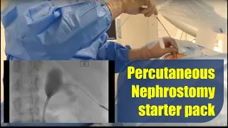 Percutaneous Nephrostomy procedure and technique: starter pack