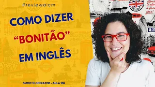 Como dizer “Bonitão” em inglês | Aula de inglês | Inglês com música