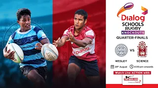 Wesley College vs Science College - Dialog Schools Rugby Knockouts 2022 – Quarter-Final 4