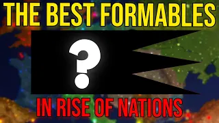 What are The BEST Formables in Rise of Nations?