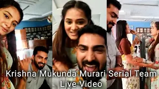 Krishna Mukunda Murari Serial Team Live Video / Krishna Mukunda Murari Serial Actors fun on Sets