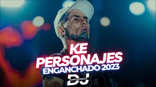 Ke Personajes Enganchado 2023 - Dj Juan Acosta (Re-Subido)