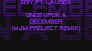 D3Y Feat. Lauren - Once Upon A December (MJM-Project Remix)