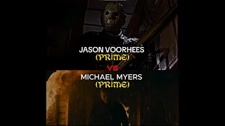 Michael myers (prime) vs Jason voorhees (prime)