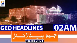 Geo Headlines 02 AM | 14th August 2021