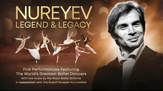 Nureyev Legend and Legacy