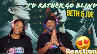 BETH AND JOE "I'D RATHER GO BLIND" REACTION | Asia and BJ