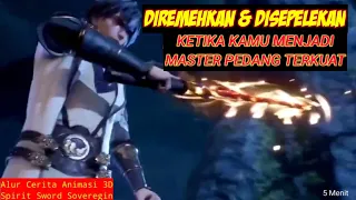 DISEPELEKAN AHLI PEDANG TERKUAT!!Alur Cerita Animasi 3D  Spirits Sword Soveregin