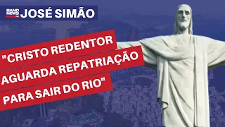 José Simão: "Cristo Redentor aguarda repatriação para sair do Rio"