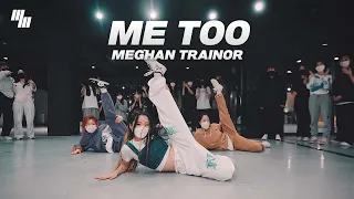 Meghan Trainor - Me Too Dance | Choreography by 김미주 MIJU | LJ DANCE STUDIO