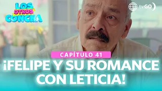 Los Otros Concha: Don Felipe confiesa que tuvo un amorío con Leticia (Capítulo 41)