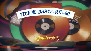 TECHNO DANCE MIX 80     djmalero69
