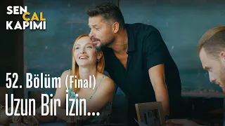 Uzun bir izin... - Sen Çal Kapımı 52. Bölüm (Final)