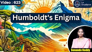 Humboldt's Enigma | Telugu Current Affairs || Mana La Excellence || UPSC