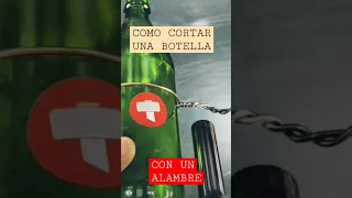 cómo CORTAR una BOTELLA  | con ALAMBRE