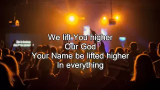 Lift You Higher - Hillsong Live (Worship song with Lyrics) 2013 New Album