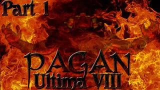 When in Pagan - Ultima VIII: Part 1