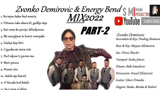 PART-2 MINI LIVE KONCERT ENERGY BEND & ZVONKO DEMIROVIC 2022 ♫ █▬█ █ ▀█▀♫