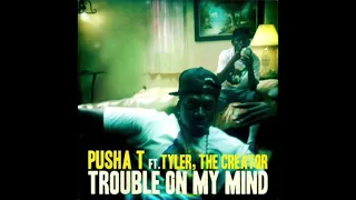 Pusha T - Trouble On My Mind (feat. Tyler, The Creator) (432hz)