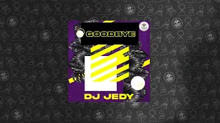 DJ JEDY - Goodbye