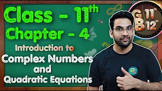 Class - 11, Ch- 4, Intro to Complex numbers & Quadratic Equations Maths | CBSE NCERT | Green Board