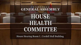 House Health Committee- March 30, 2022- House Hearing Room 1