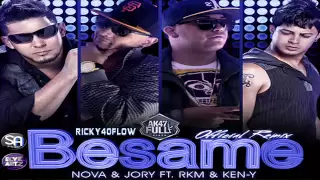 Nova y Jory Ft Rakim y Ken Y - BESAME REMIX