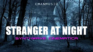 Synthwave Cinematica Background Music / Dark Instrumental Music / Stranger At Night by EmanMusic