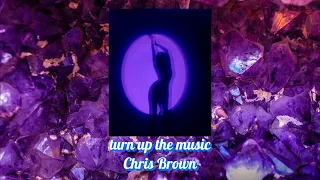 turn up the music - Chris Brown (Sped up)