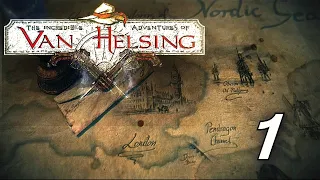 Прохождение «The Incredible Adventures Of Van Helsing» - #1