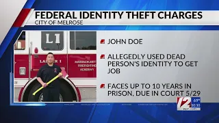 Feds: Melrose firefighter stole dead man’s identity