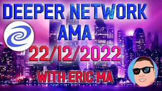 Deeper Network AMA-22.12.2022 с Action Crypto и Эриком Ма