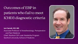 Dr. Ian Carroll—Outcomes of EBP in patients who fail to meet ICHD3 diagnostic criteria