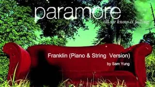 Franklin (Piano & String Version) - Paramore - by Sam Yung