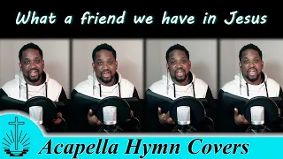 What a friend we have in Jesus | NAC Acapella Hymn Covers