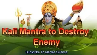 Extremely Powerful Kali Mantra To Destroy Enemy