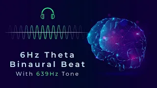 6Hz Theta Binaural Beat & 639Hz Solfeggio: Enhance Love, Warmth & Deep Connection | Binaural ASMR
