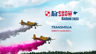 Air Show Radom 2023 | TRANSMISJA 26.08