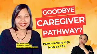 Bakit hirap ma-PR ang ilang caregiver | No more caregiver pathway na nga ba talaga? | Buhay Canada